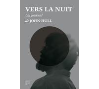 Vers la nuit - John Martin Hull - Du Sous-Sol - broché - Biographie