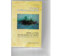 Vers La Paix En Irlande Du Nord : Communication Politique Et Publicité Télévisuelle, 1988-1997