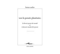 Vers la pensée planétaire: Le devenir-pensée du monde et le devenir-monde de la pensée