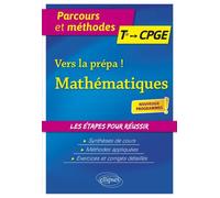 Vers la Prépa ! Mathématiques Tle aux CPGE