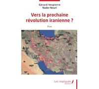 Vers La Prochaine Révolution Iranienne ?