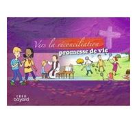 Vers la réconciliation , Promesse de vie - Livret enfant