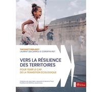 Vers la résilience des territoires: Pour tenir le cap de la transition écologique