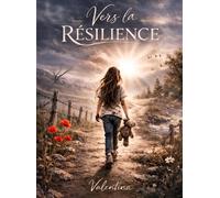 Vers la résilience - Valentina - Librinova - broché - Témoignage