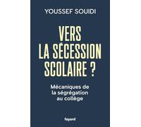 Vers la sécession scolaire ? Youssef Souidi (Auteur)