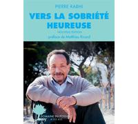 Vers la sobriété heureuse Nouvelle édition - Pierre Rabhi - Actes sud - broché - Essai