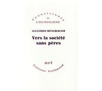 Vers la société sans pères: Essai de psychologie sociale