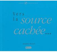 Vers la source cachée...: Psaumes pour notre temps