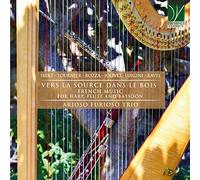Vers la Source dans les Bois – Musique française pour harpe, flûte et basson – Da Vinci