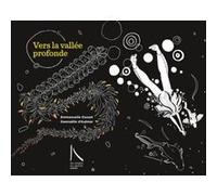 Vers la vallée profonde Emmanuelle Ousset (Auteur), Gwenaëlle d'Azémar (Illustration)