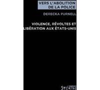 Vers l'abolition de la police Derecka Purnell (Auteur), Harold Courjeau (Traduction), Anaïs Lecoq-Thual (Traduction)