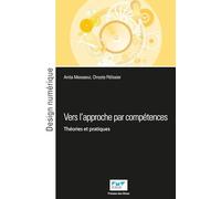 Vers l'approche par compétences: Théories et pratiques pour l'enseignement supérieur