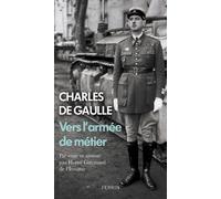 Charles de Gaulle – Vers l'armée de métier – Introduction et notes : Hervé Gaymard – Essai – Broché