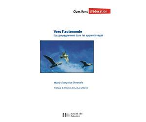 Vers l'autonomie : l'accompagnement dans les apprentissages