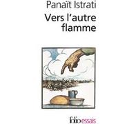 Vers l'autre flamme Panaït Istrati (Auteur)