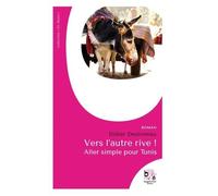 Vers L'autre Rive ! - Aller Simple Pour Tunis