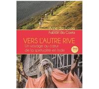 Vers L'autre Rive - Un Voyage Au Coeur De La Spiritualité En Inde (1 Dvd)