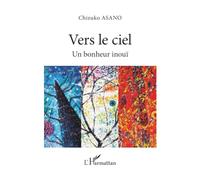 Vers le ciel: Un bonheur inouï