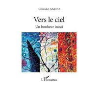 Chizuko Asano – Vers le ciel: Un bonheur inouï