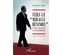 Vers le « miracle béninois » L’épreuve du pouvoir et de la démocratie - Jean-Marc Ayrault - L'harmattan - broché - Essai