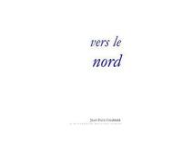 Vers le Nord - Jean-Paul Chabrier - Escampette - broché - Roman