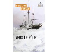 Fridtjof Nansen – Vers le pôle – Points – Poche – Guide