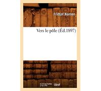 Fridtjof Nansen – Vers le pôle – Éd.1897 – Broché