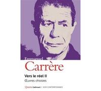 Emmanuel Carrère – Vers le réel II : Œuvres choisies – Gallimard – Broché