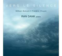 vers Le Silence. Œuvres pour Piano de Chopin et Bolcom. Dank. [Import]
