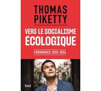 Vers le socialisme écologique Chroniques 2020-2024 - Thomas Piketty - Seuil - broché - Etude