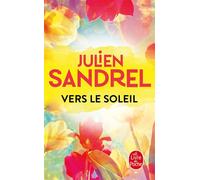 Vers le soleil - Julien Sandrel - Lgf - Poche - Roman