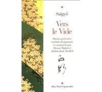 Vers le vide Poèmes présentés, traduits du japonais rt commentés par Hiromi Tsukui et Abdelwahab Meddeb - Hiromi Tsukui - Albin Michel - broché - Essai