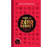Vers le zéro déchet - Moins c'est mieux - Bernard Paquereau - Metive - relié - Beau livre