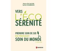 Vers l'éco-sérénité Prendre soin de soi en prenant soin du monde - Sylvie Chamberlin - Gereso Eds - broché - Essai