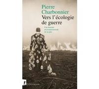 Vers l'écologie de guerre: Une histoire environnementale de la paix
