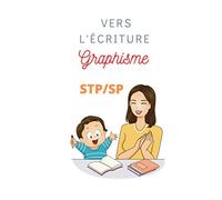 Vers L'écriture: Graphisme Stp/Sp