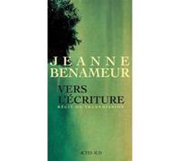 Jeanne Benameur – Vers l'écriture : Langue commune, langue singulière – Broché