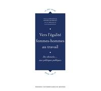 Vers l'égalité femmes-hommes au travail Des obstacles... aux politiques publiques - Annie Dussuet - Presses Universitaires Rennes - broché - Essai