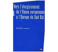 Vers L'élargissement De L'union Européenne À L'europe Du Sud-Est