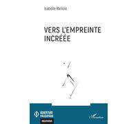 Vers l'empreinte incréée - Isabelle Raviolo - L'harmattan - broché - Essai