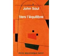 John Saul – Vers l'équilibre – Essai (traduction Jean‑Luc Fidel) – Poche