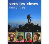 Vers les cimes, rencontres