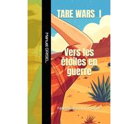 Vers les étoiles en guerre: Naissance d'un Héros