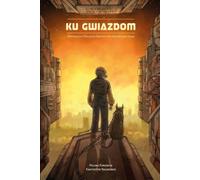 Vers les étoiles. Une anthologie de la fantaisie polonaise...