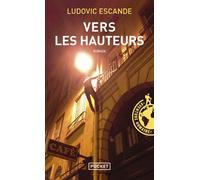 Vers les hauteurs - Ludovic Escande - Pocket - Poche - Roman
