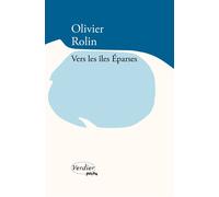 Vers les îles Éparses - Olivier Rolin - Verdier - Poche - Roman