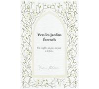 Vers les Jardins Éternels Un souffle,un pas, un jour à la fois... - Yasmin Blossom - Yasmin Blossom - broché - Essai