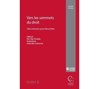 Vers les sommets du droit Liber amicorum pour Henry Peter - Rashid Bahar - Schulthess - broché - Etude