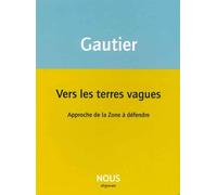 Vers les terres vagues - Virginie Gautier - Nous Eds - broché - Roman