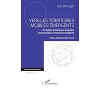 Vers les territoires mobiles émergents: De l’objet technique singulier aux pratiques urbaines partagées